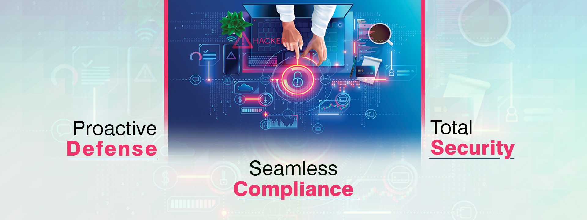 4)-Proactive-Defense,-Seamless-Compliance,-Total-Security